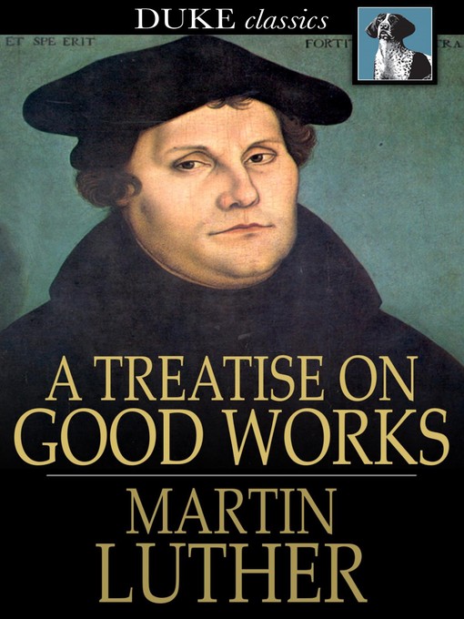 Cover of A Treatise on Good Works